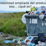 Normativas de Responsabilidad por Productos: Impacto en la Generación de Residuos